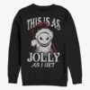 Disney The Nightmare Before Christmas This Is As Jolly As I Get Santa Jack Sweatshirt